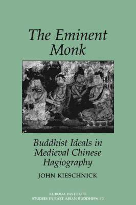 bokomslag Eminent Monk-Buddhist Ideals in Medieval Chinese Hagiography