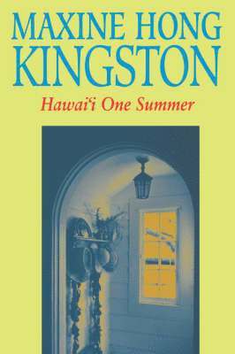 Maxine Hong Kingston - Hawaii One Summer, Häftad