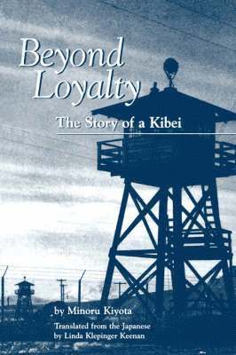 Minoru Kiyota, Linda Klepinger Keenan - Beyond Loyalty, Häftad