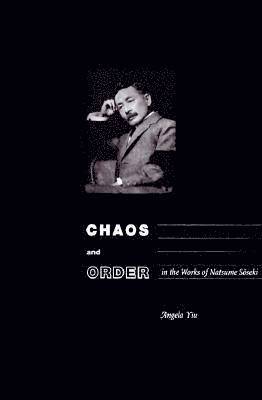 Chaos and Order in the Works of Natsume Soseki 1