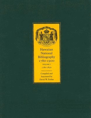 Hawaiian National Bibliography, 1780-1900 v. 1; 1780-1830 1