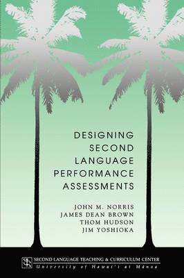 Designing Second Language Performance Assessments 1