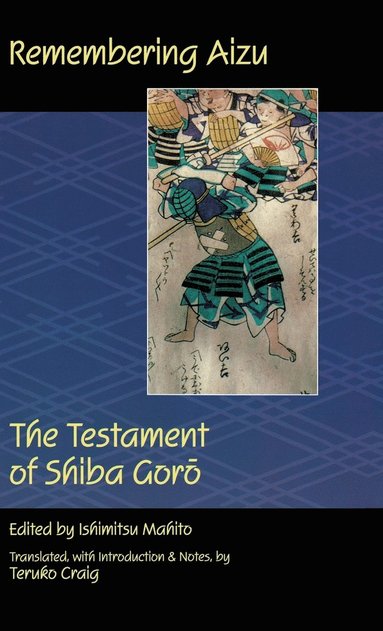 Shiba Goro, Ishmitsu Mahita - Remembering Aizu, Inbunden