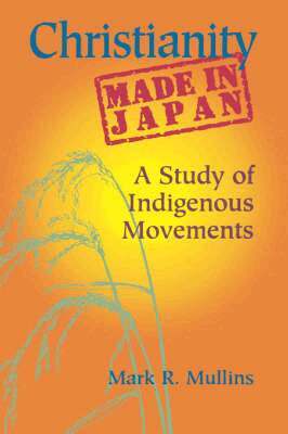 Mark R. Mullins - Christianity Made in Japan, Häftad