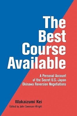 Wakaizumi Kei, John Swenson-Wright - Best Course Available, Inbunden