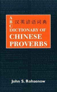 bokomslag Abc Dictionary Of Chinese Proverbs (Yanyu)