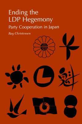Ray Christensen - Ending the LDP Hegemony, Häftad