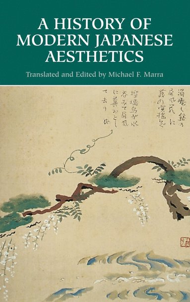 Michael F. Marra, Michael F. Marra, Michael F Marra - History of Modern Japanese Aesthetics, Inbunden