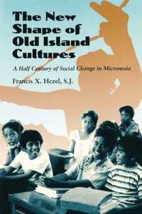 bokomslag The New Shape of Old Island Cultures