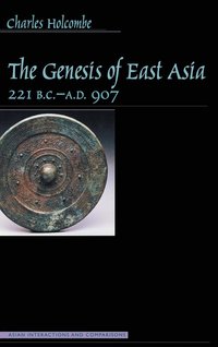bokomslag The Genesis of East Asia, 221 B.C.-A.D. 907