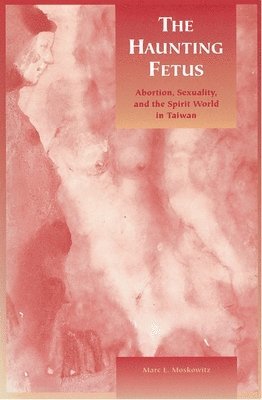 Marc L. Moskowitz - Haunting Fetus, Häftad