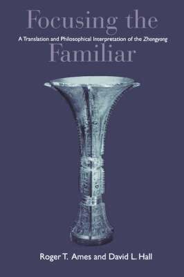 Roger T. Ames, Roger T. Ames, David L. Hall - Focusing the Familiar, Häftad