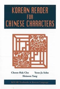 bokomslag A Korean Reader for Chinese Characters