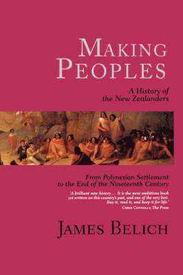 James Belich - Making Peoples, Häftad