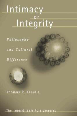 Thomas P. Kasulis - Intimacy or Integrity, Häftad