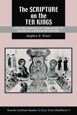 ""Scripture on the Ten Kings"" and the Making of Purgatory in Medieval Chinese Buddhism