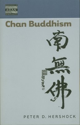Peter D. Hershock, Peter D Hershock - Chan Buddhism, Inbunden