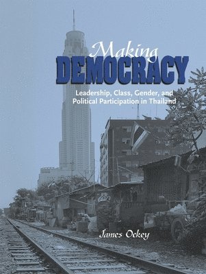 James Ockey - Making Democracy, Inbunden