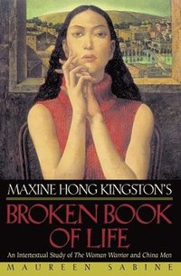 bokomslag Maxine Hong Kingston's Broken Book of Life