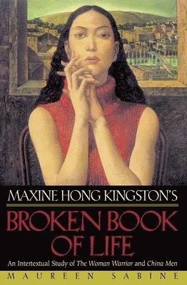 Maxine Hong Kingston's Broken Book of Life 1