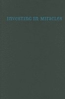 bokomslag Investing in Miracles