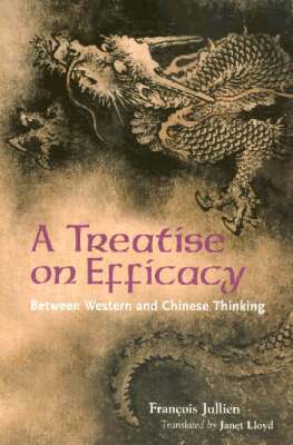 François Jullien - Treatise on Efficacy, Inbunden