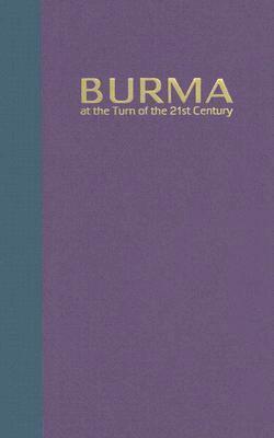 Monique Skidmore - Burma at the Turn of the Twenty-first Century, Inbunden