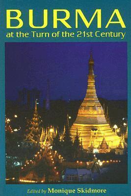 Monique Skidmore - Burma at the Turn of the Twenty-first Century, Häftad
