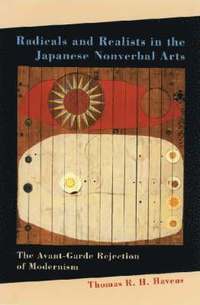 bokomslag Radicals and Realists in the Japanese Nonverbal Arts