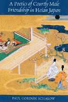 bokomslag Poetics of Courtly Male Friendship in Heian Japan