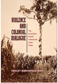 bokomslag Violence and Colonial Dialogue