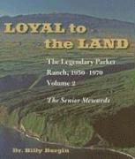 Loyal to the Land V. 2 1
