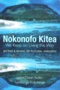 bokomslag Nokonofo Kitea (We Keep on Living This Way)