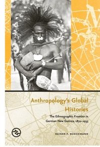 bokomslag Anthropology's Global Histories