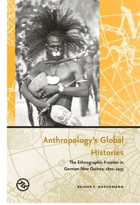 Anthropology's Global Histories 1