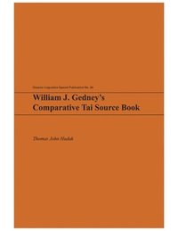 bokomslag William J. Gedney's Comparative Tai Source Book
