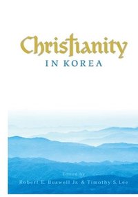bokomslag Christianity in Korea
