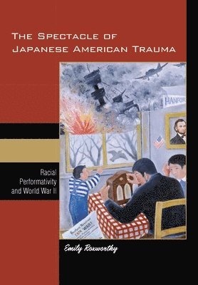 bokomslag Spectacle of Japanese American Trauma