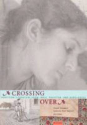 Crossing Over: Partition Literature from India, Pakistan, and Bangladesh