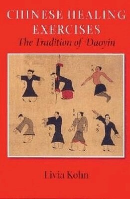 Livia Kohn - Chinese Healing Exercises, Inbunden