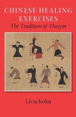 Livia Kohn - Chinese Healing Exercises, Häftad