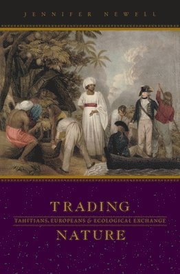 Jennifer Newell - Trading Nature, Inbunden