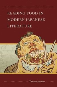 bokomslag Reading Food in Modern Japanese Literature