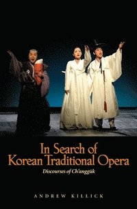 bokomslag In Search of Korean Traditional Opera