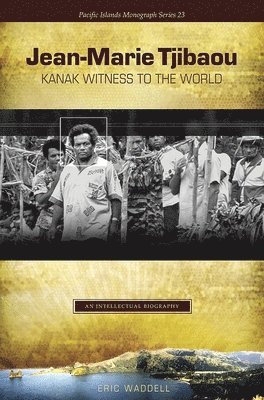 bokomslag Jean-Marie Tjibaou, Kanak Witness to the World