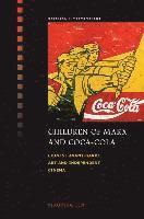 bokomslag Children of Marx and Coca-Cola