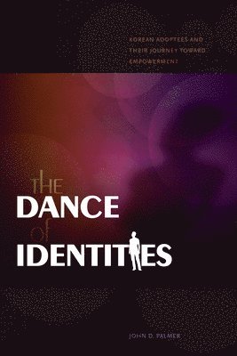 bokomslag The Dance of Identities