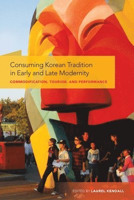 Consuming Korean Tradition in Early and Late Modernity 1