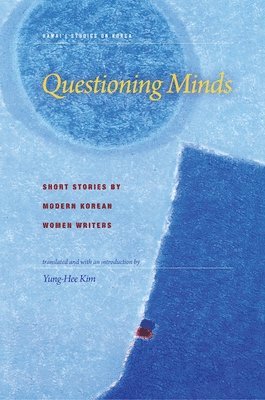 Yung-hee Kim - Questioning Minds, Inbunden