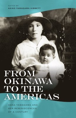 Hana Yamagawa, Akiko Yamagawa Hibbett - From Okinawa to the Americas, Inbunden